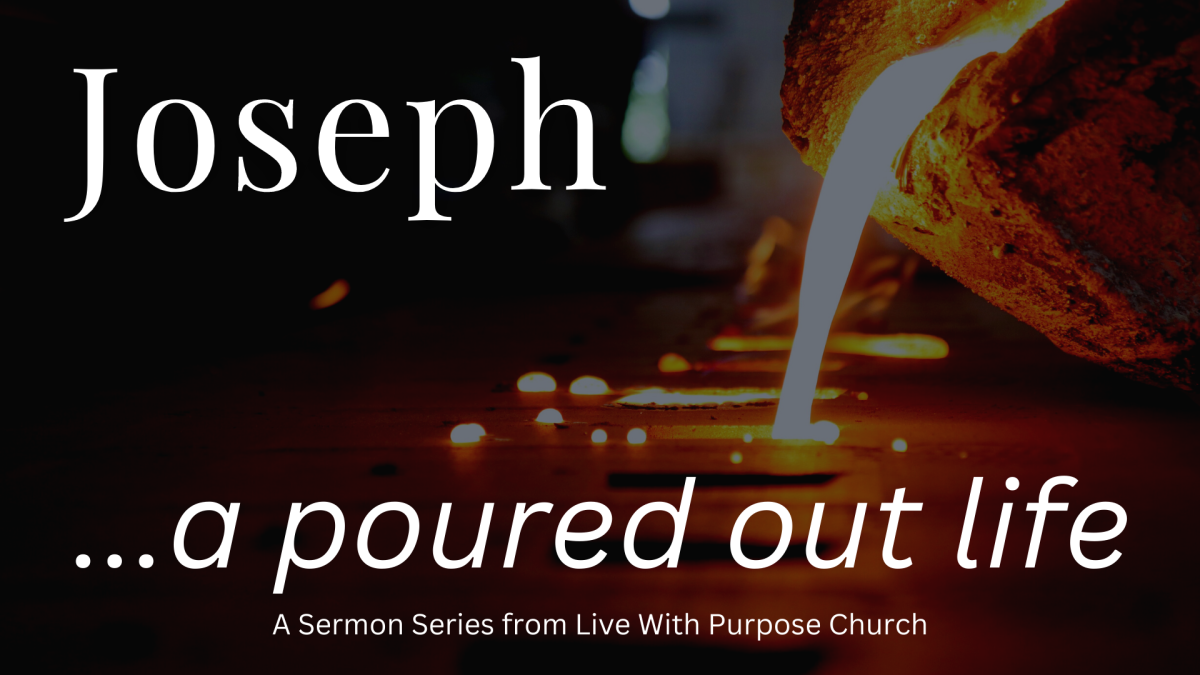 Joseph...a poured out life