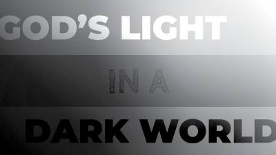Gods Light in a Dark World